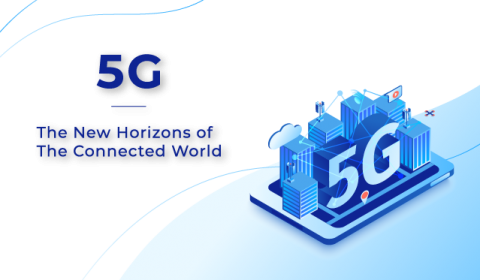 5G Networks | The New Horizons of The Connected World