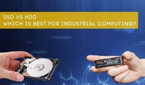 SSD vs HDD Which Is Best For Industrial Computing?