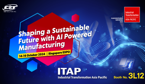 Welcome to Visit C&T at Industrial Transformation Asia Pacific, Singapore.