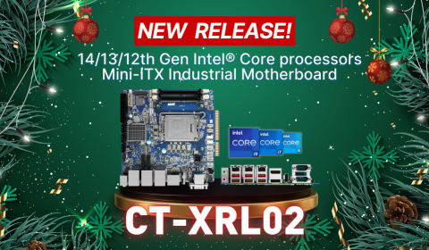 A Holiday Gift from C&T! Introducing the CT-XRL02 Mini-ITX Motherboard for Industrial Automation and Embedded Solutions