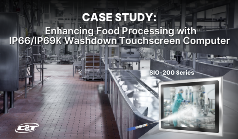 Enhancing Food Processing with C&T’s Washdown Touchscreen Computer